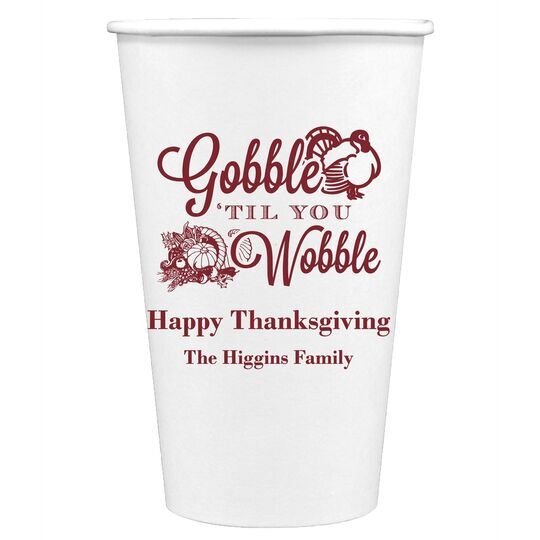 Gobble Til You Wobble Paper Coffee Cups